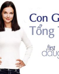 Con Gái Tổng Thống
