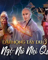 Giấc Mộng Tây Du: Kỳ Ngộ Nữ Nhi Quốc