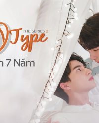 TharnType The Series 2: Mối Tình 7 Năm